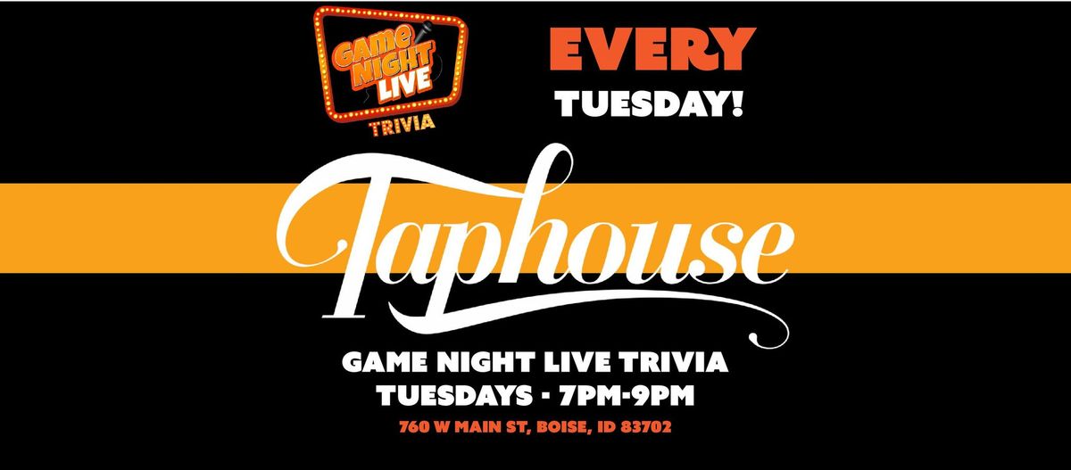Game Night Live Trivia at the Taphouse Pub & Eatery!!