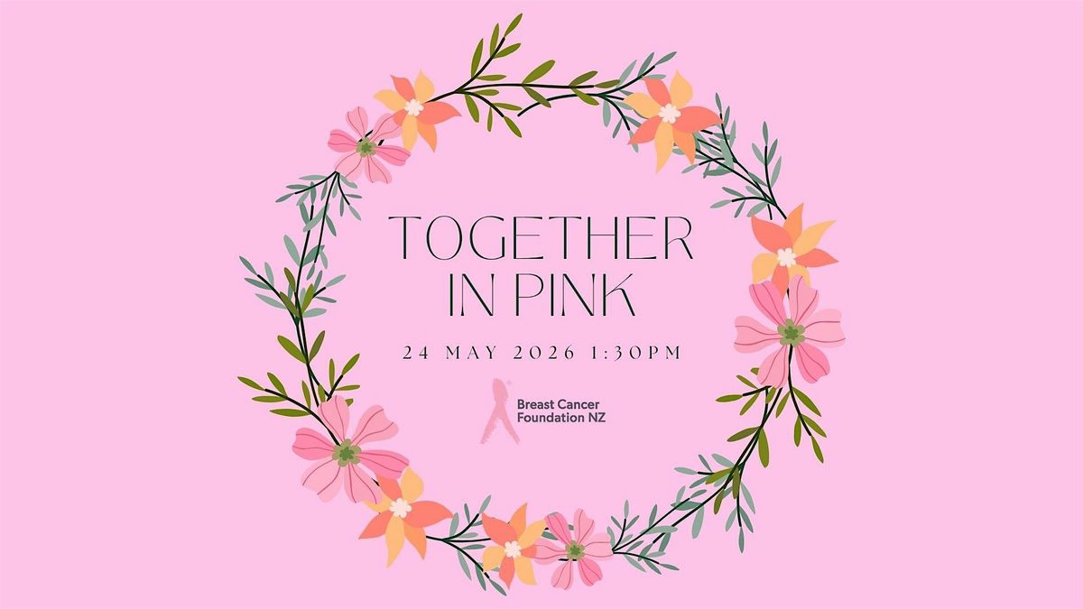 Together in Pink Fundraiser for Breast Cancer Foundation NZ