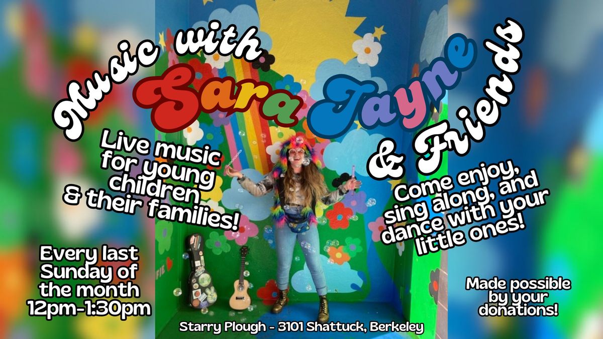 Music with Sara Jayne & Friends - KIDS SHOW!