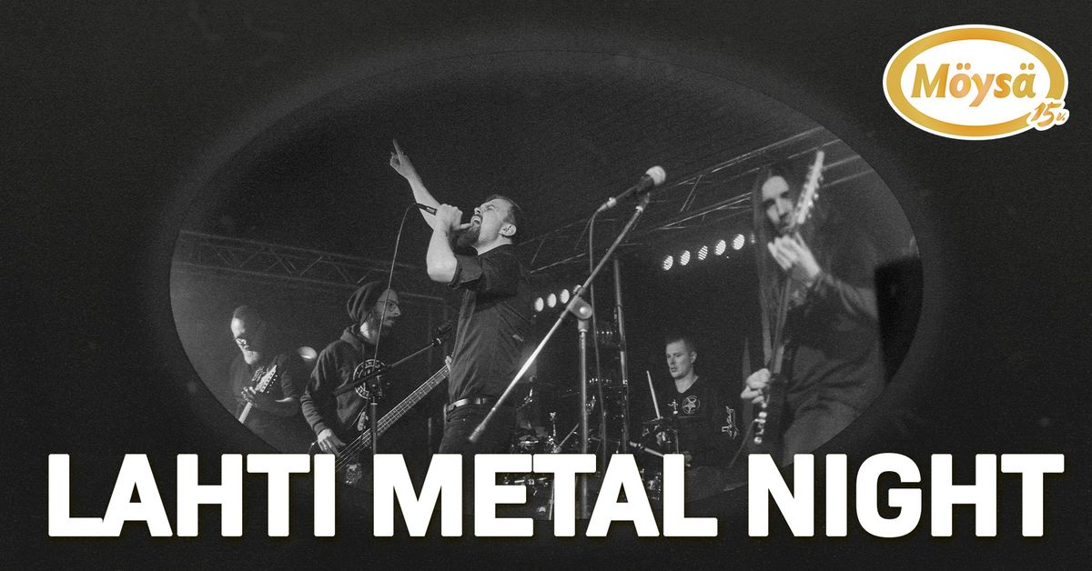 Lahti Metal Night \/ M\u00f6ys\u00e4n Musaklubi