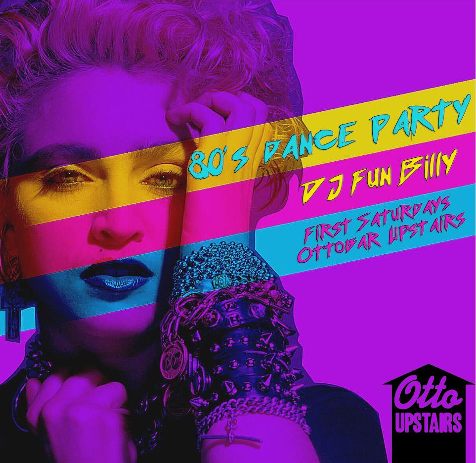 80's Dance Party w\/ DJ Fun Billy at The Ottobar Upstairs