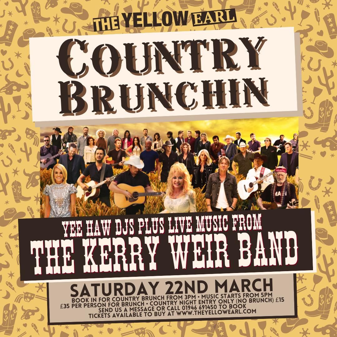 Country Brunchin, with The Kerry Weir Band and Yee Haaww Dj's 