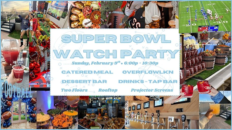 The Currnt Collective Super Bowl Party \u2022 Rooftop, Projectors & Full Dinner