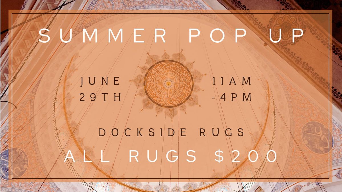 Join Us for Dockside Rugs Summer Pop-Up Event!