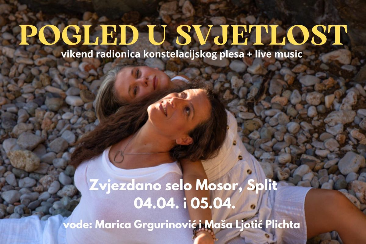 POGLED U SVJETLOST, konstelacijski plesni vikend + live music