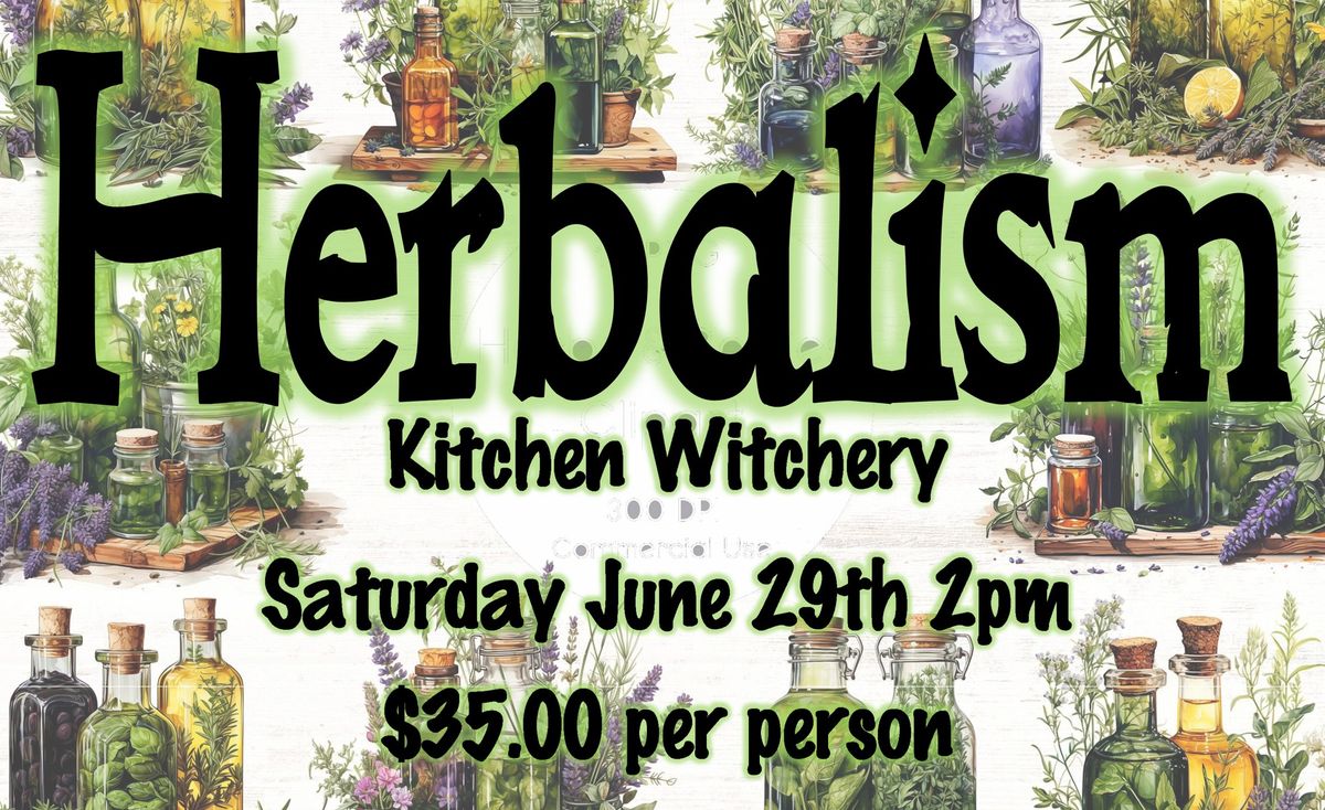 Herbalism - Kitchen Witchery