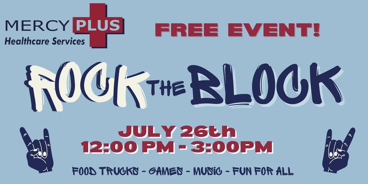 Mercy Plus 2nd Annual Rock the Block Event