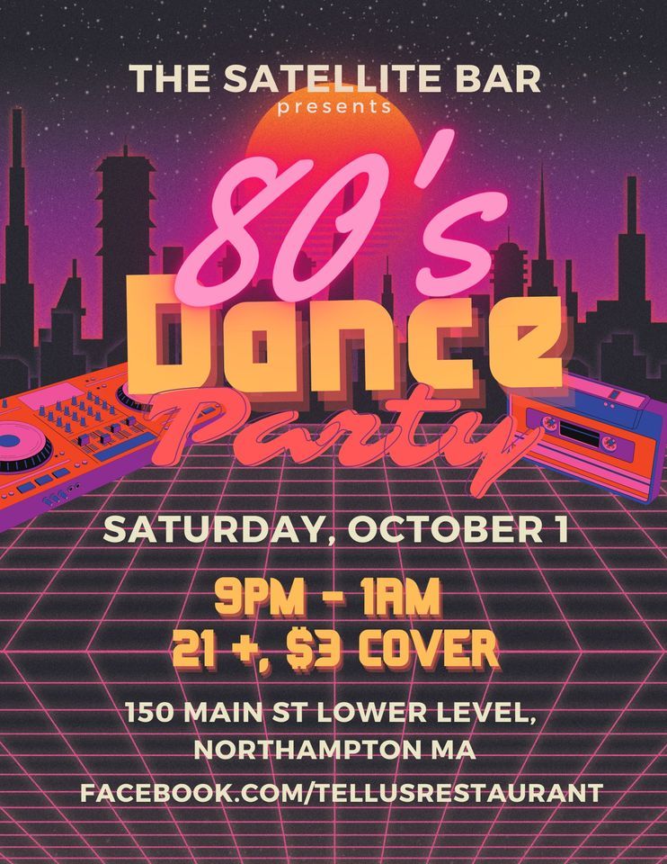 80's Night Dance Party @ The Satellite Bar