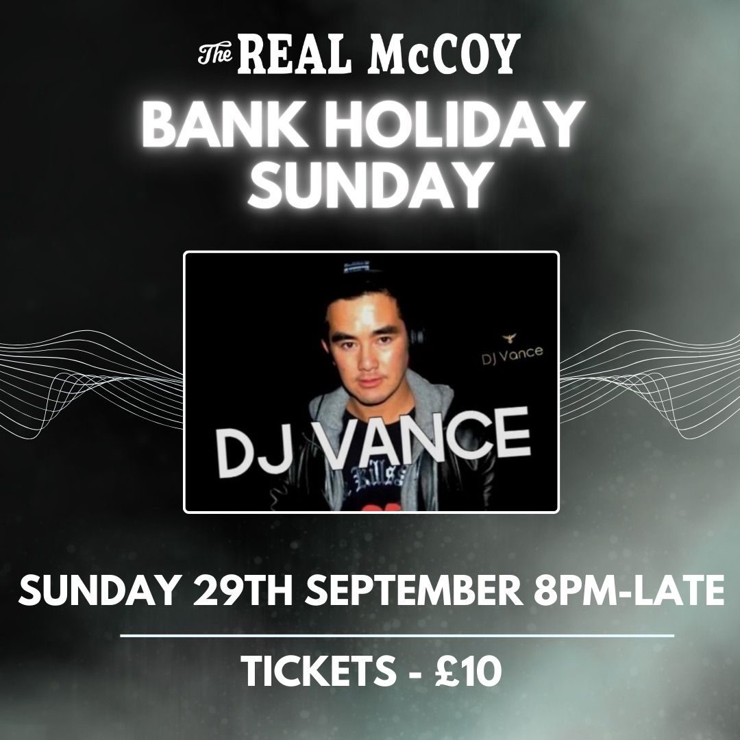 Bank Holiday Sunday with DJ Vance