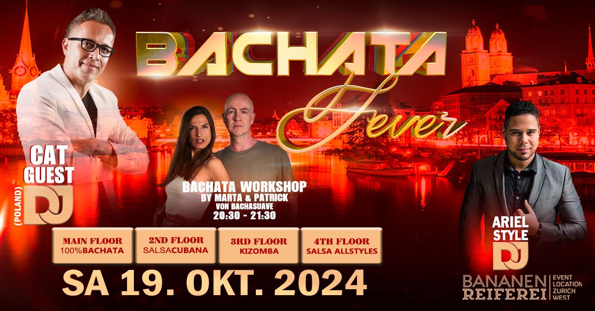 ? BACHATA FEVER ? DJ CAT aus Poland & Workshop by BachaSuave Bananenreiferei by Juanes