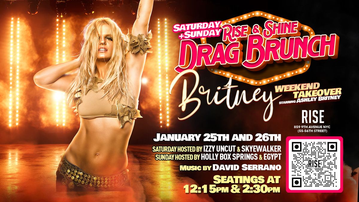 Britney Drag Brunch Weekend Takeover at Rise