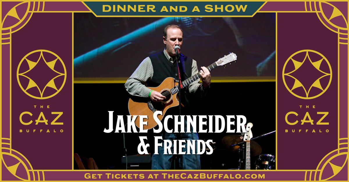 Jake Schneider & Friends | Dinner and a Show at The Caz