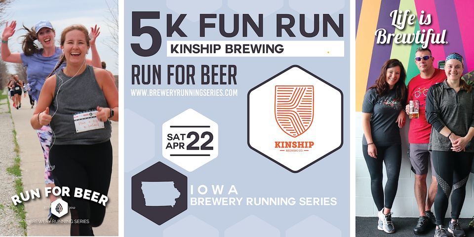5k Beer Run x Kinship Brewing Company | 2023 IA Brewery Running Series ...