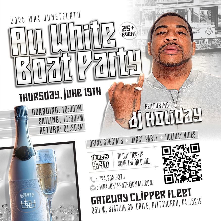 2025 All White Juneteenth Boat PARTY - Featuring DJ HOLIDAY 