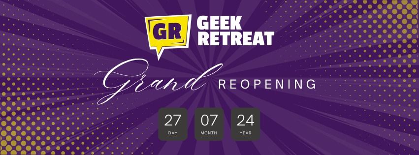 Grand Reopening of Geek Retreat Bristol!