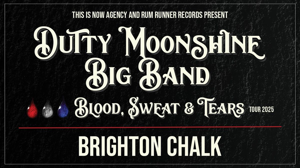 Brighton - Dutty Moonshine Big Band - Blood, Sweat &amp; Tears Tour