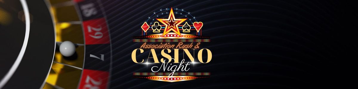 Association Rush and Casino Night!