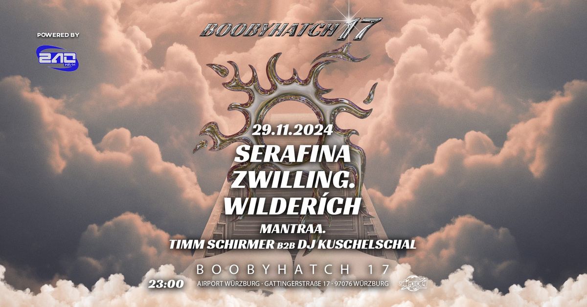 Booby Hatch 17 invites 240 KM\/H w\/ Serafina, Zwilling.& Wilder\u00edch