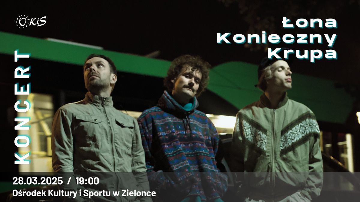 Koncert: \u0141ona x Konieczny x Krupa