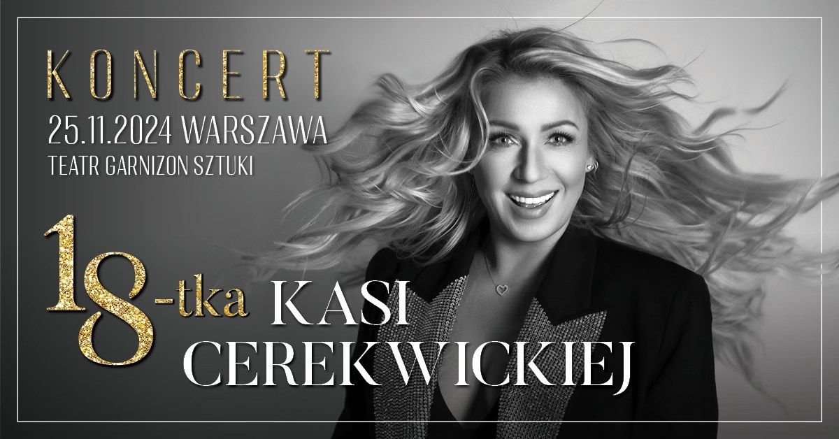 18-tka Kasi Cerekwickiej - KONCERT JUBILEUSZOWY