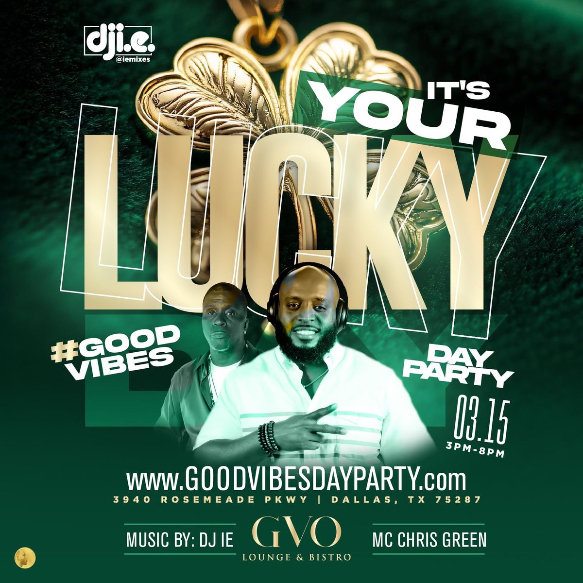 Good Vibes: It's Your Lucky DAY Party at GVO