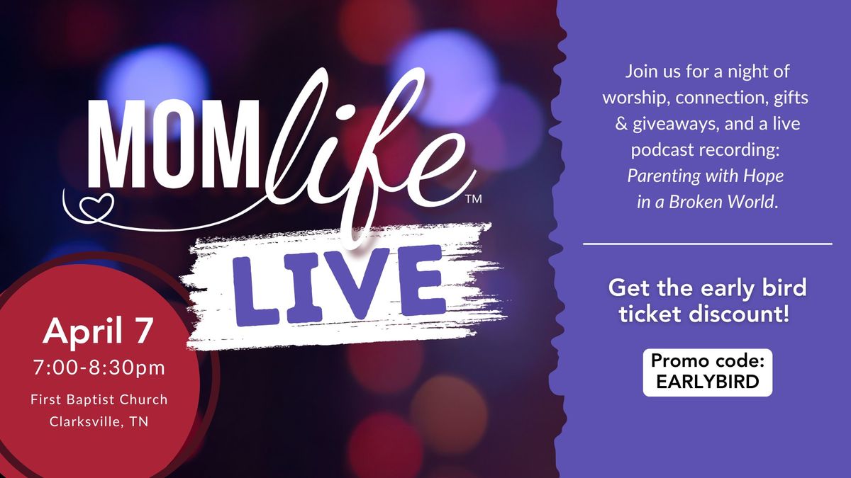 MomLife Live: A Night of Worship, Connection, Encouragement, and Fun!