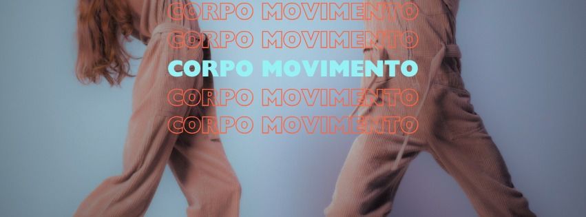 Corpo Movimento III - As emo\u00e7\u00f5es, os movimentos e suas express\u00f5es