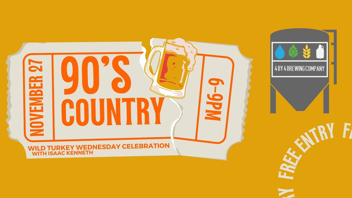 90's Country with Isaac Kenneth - Wild Turkey Wednesday!