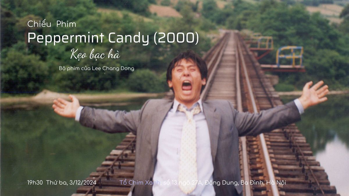 K\u1eb9o b\u1ea1c h\u00e0 | Peppermint Candy (2000) | Weekly Movie Screening 03\/12\/2024