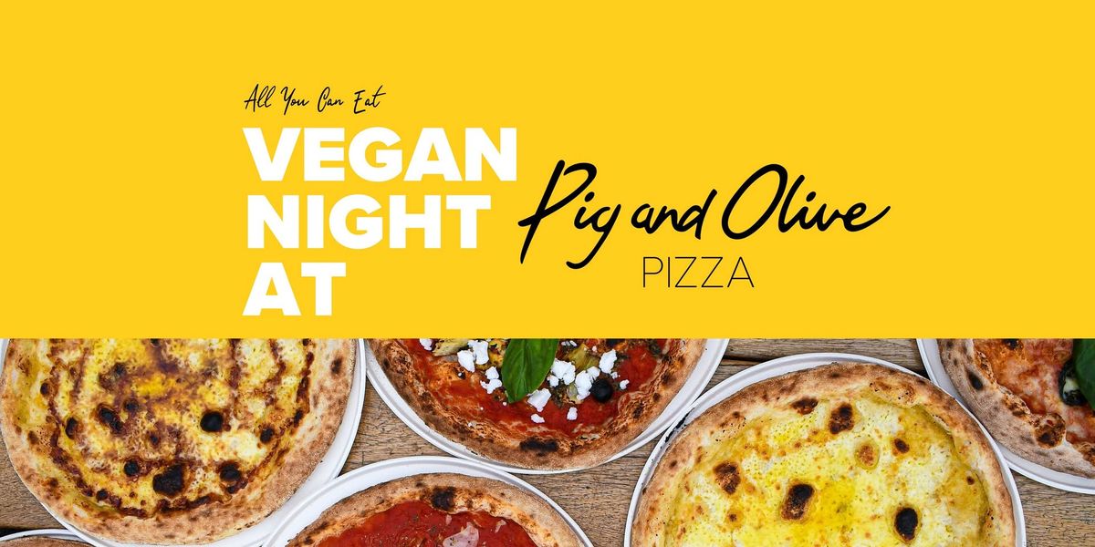 Vegan Night at Pig and Olive