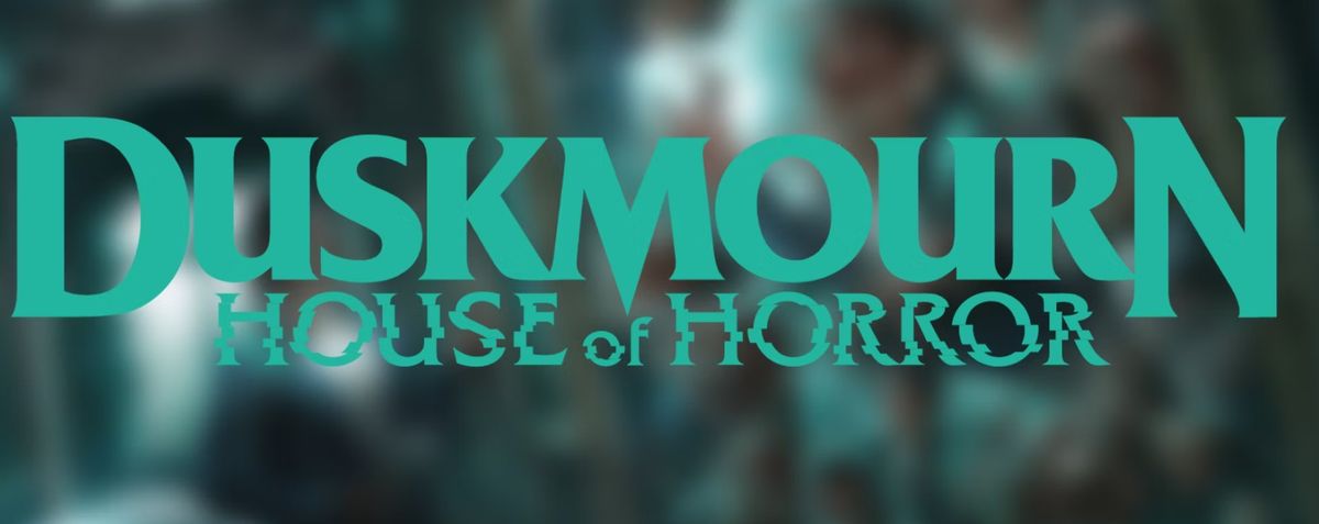 Avant Premi\u00e8re Duskmourn - House of Horror