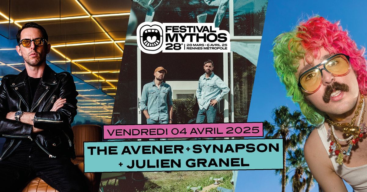 Festival Mythos \/ The Avener + Synapson + Julien Granel