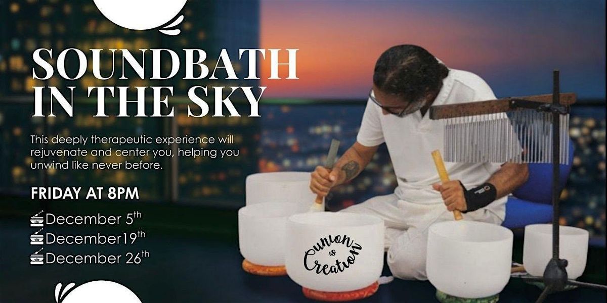 SoundBath in the SKY @ Spinning Sky lounge