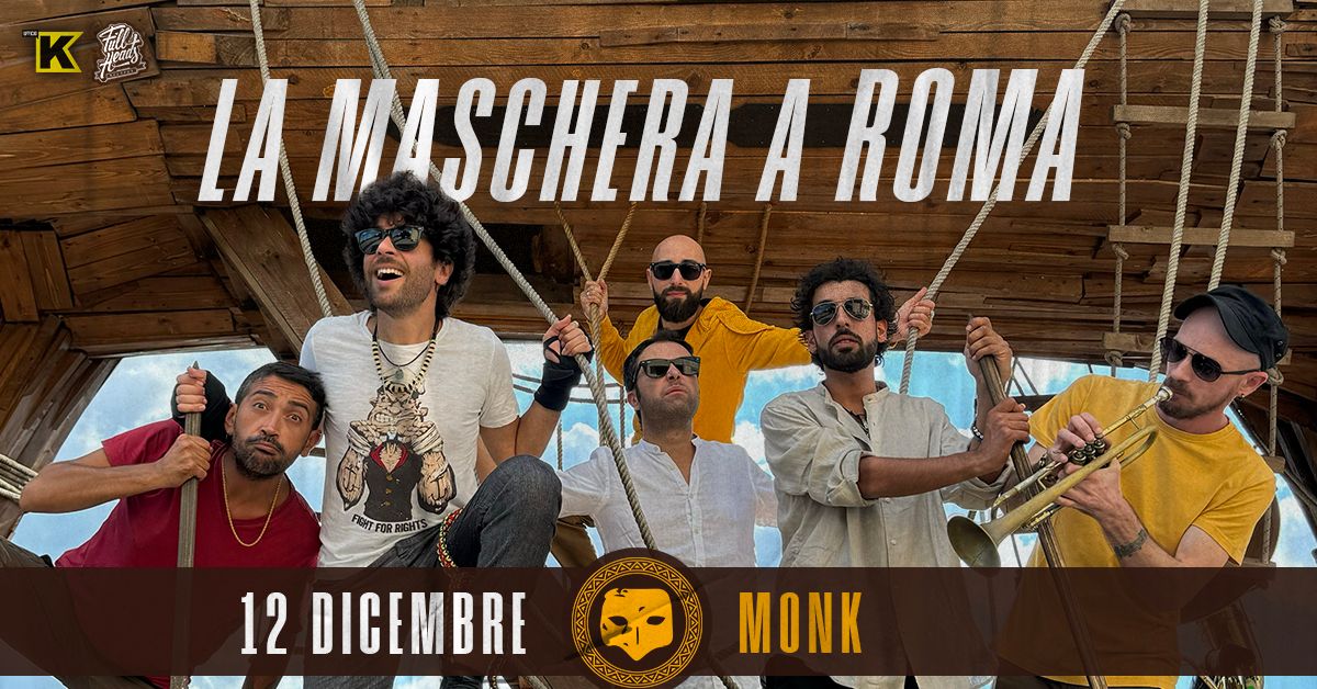 LA MASCHERA live at MONK \/\/ Roma