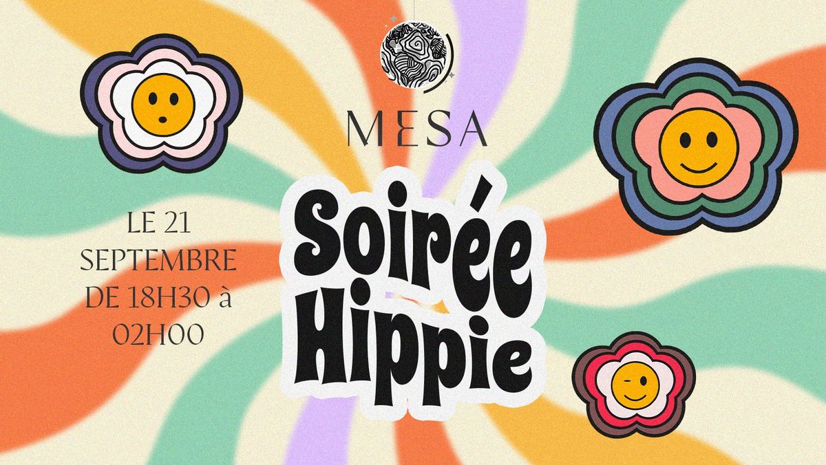 Soir\u00e9e Hippie chez Mesa