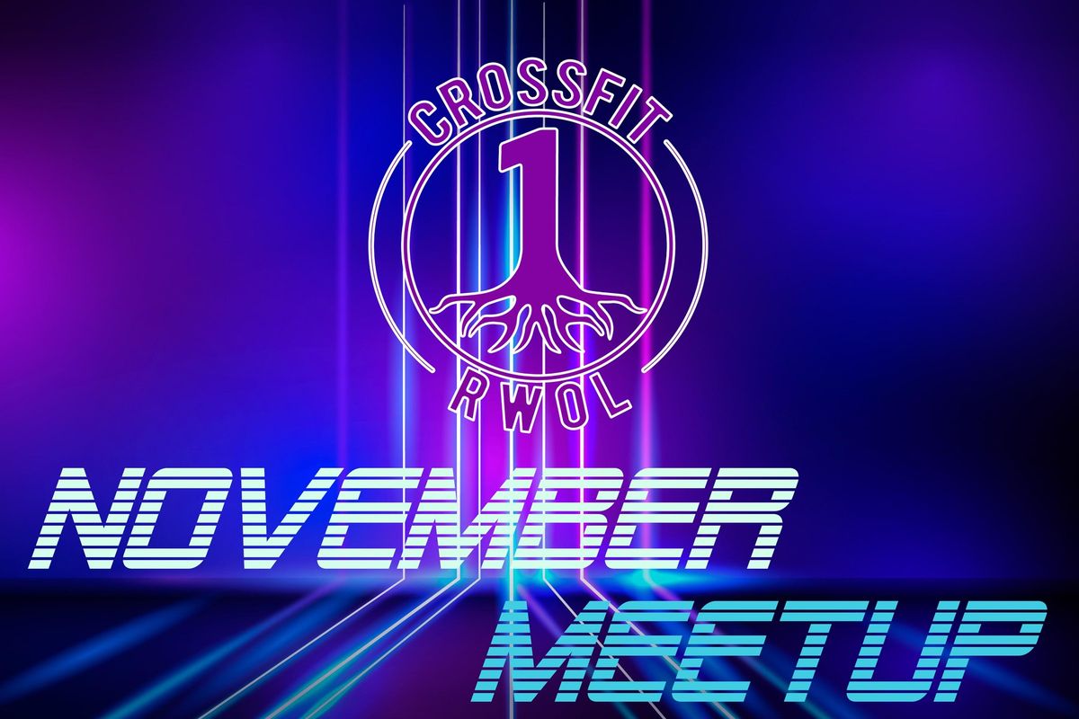 CrossFit RWOL November Meetup