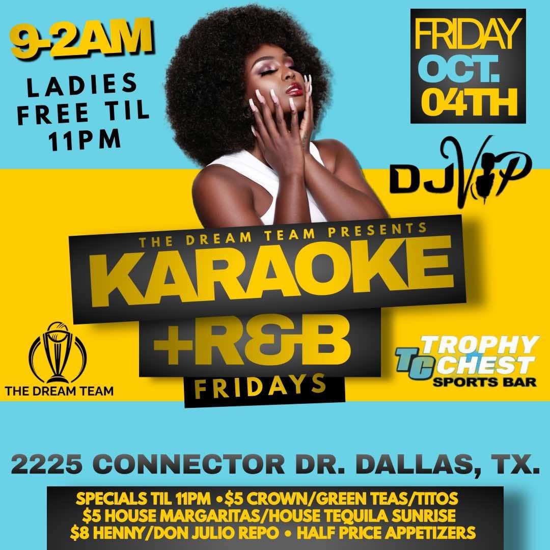 R@B + Karaoke Fridays LADIES FREE TIL 11pm