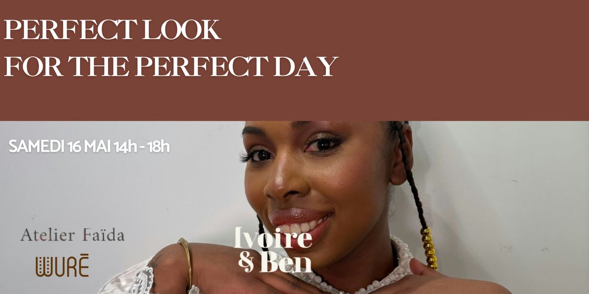 Atelier I&B - Perfect Look for the Perfect Day