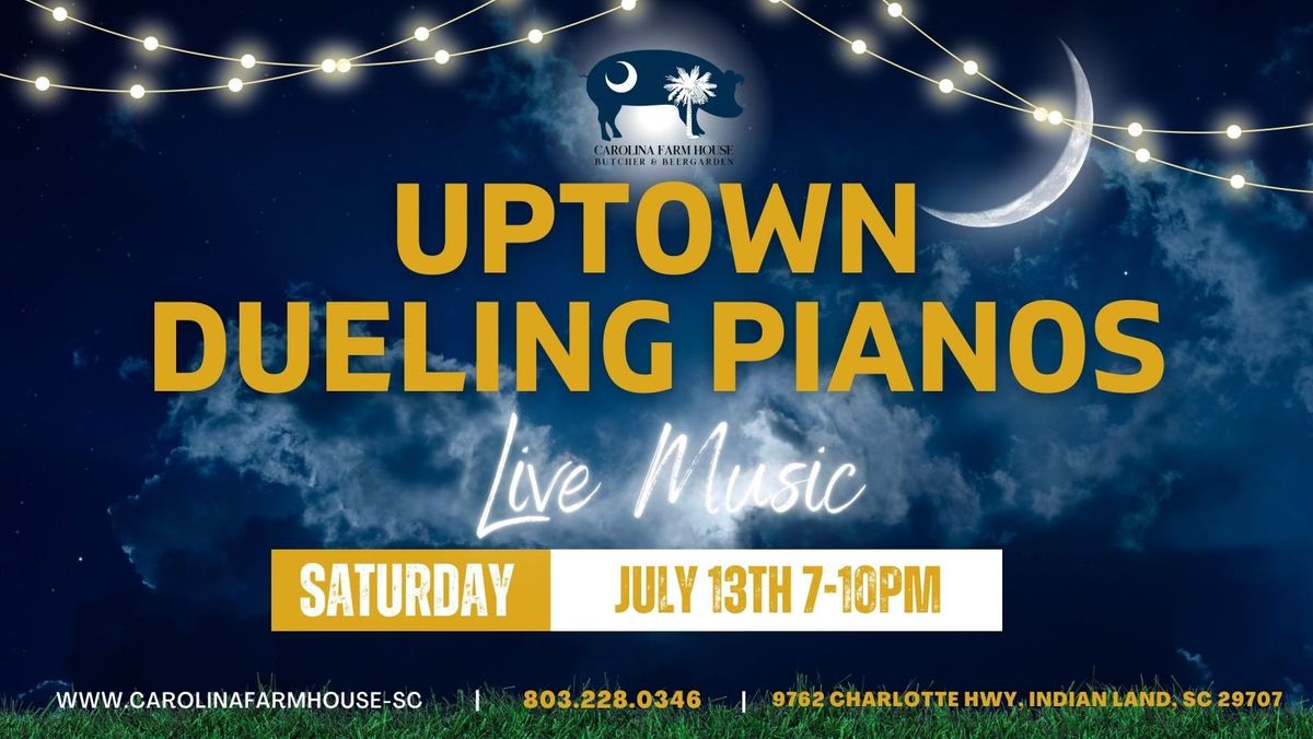 Live Music - Uptown Dueling Pianos