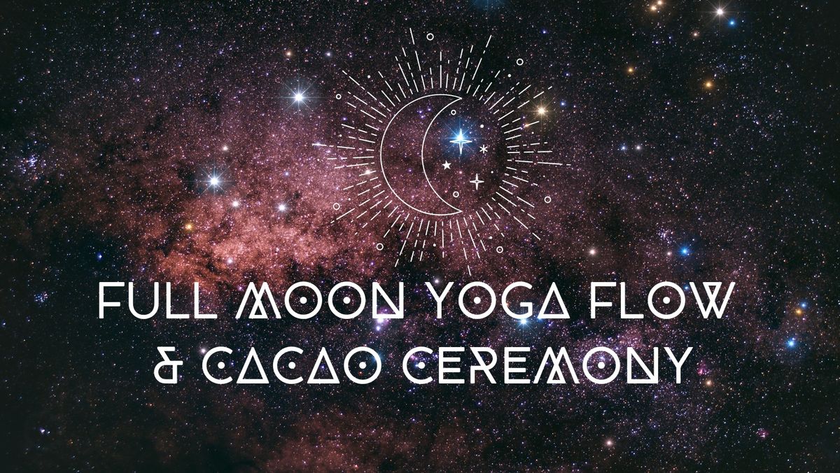 Full Moon Yoga Flow & Cacao Ceremony