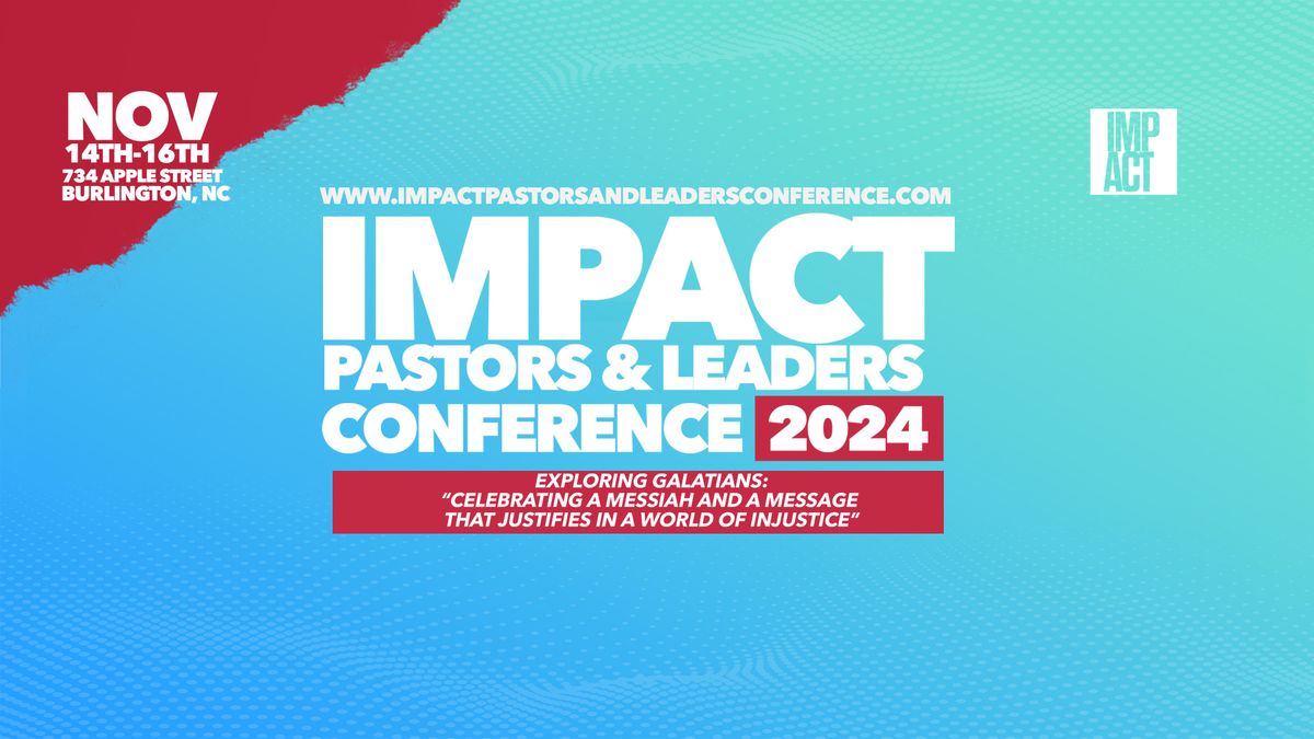 Impact Pastors & Leaders Conference 2024!