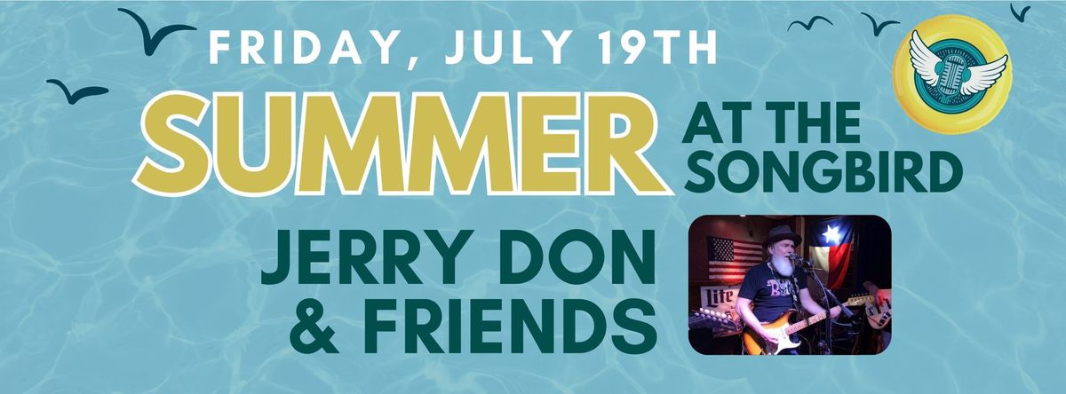 JERRY DON & FRIENDS at Songbird Live's #summeratthesongbird