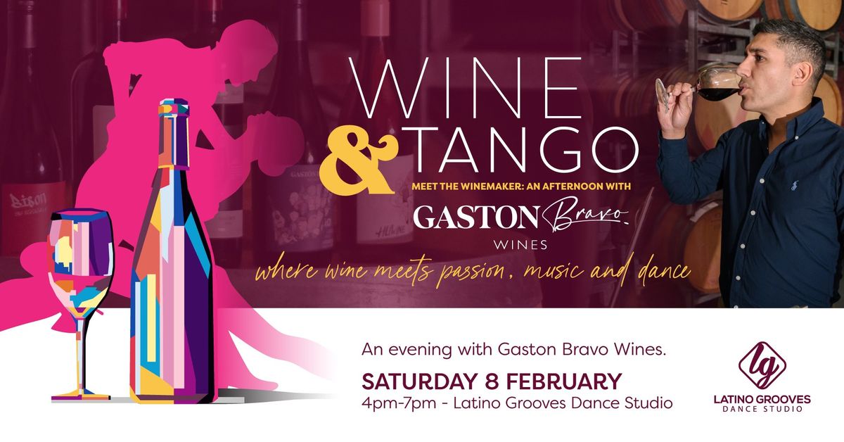 Wine & Tango: An Evening with Gaston Bravo Wines