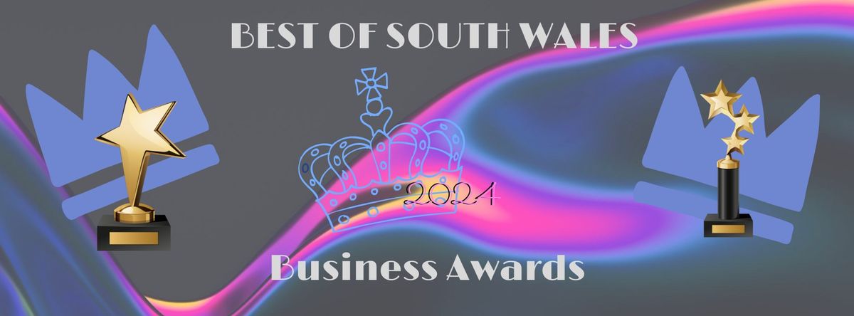 Best of South Wales Business Awards 2024