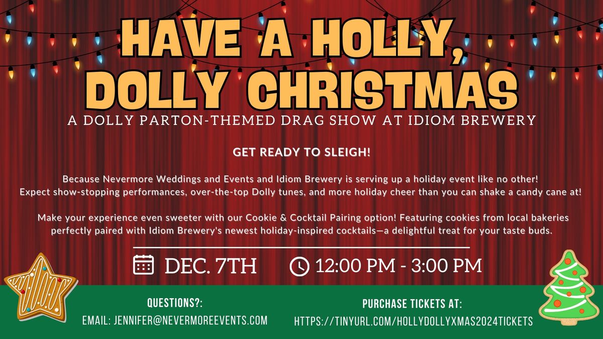  Have a Holly Dolly Christmas: A Dolly Parton Christmas Drag Show! At Idiom Brewery