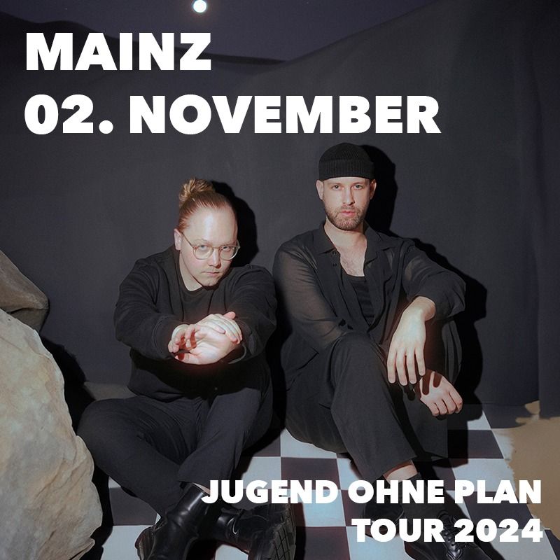 FULLAX | \u201eJUGEND OHNE PLAN\u201c TOUR 2024 \u2022 Mainz \u2022 schon sch\u00f6n