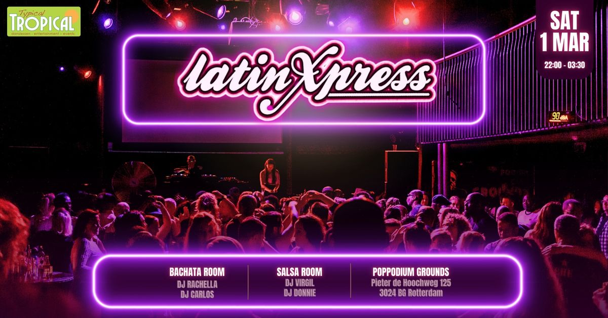 LatinXpress * The best of Salsa & Bachata * 2 rooms * Saturday March 1st