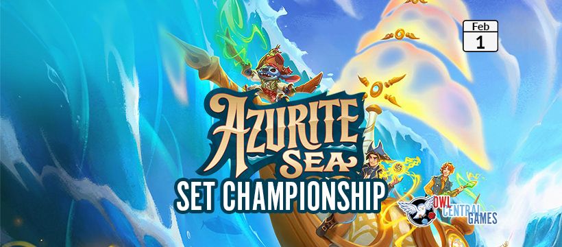 Azurite Sea Set Championship @ Owl Central Games