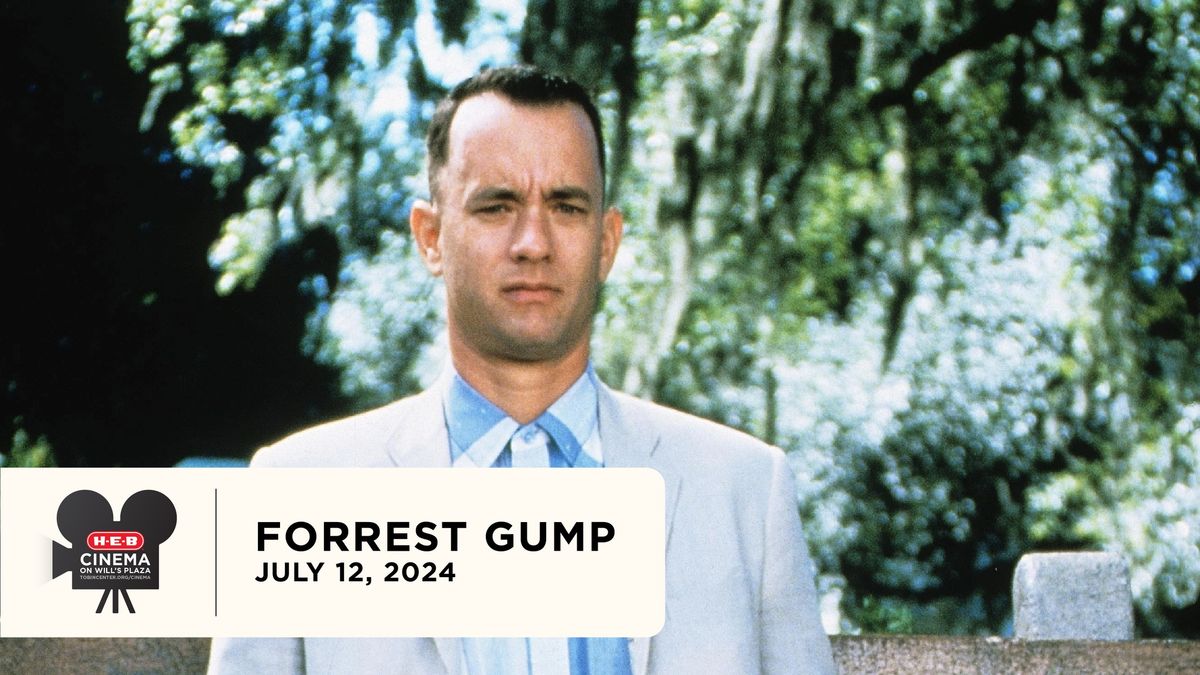 Forrest Gump | H-E-B Cinema on Will\u2019s Plaza