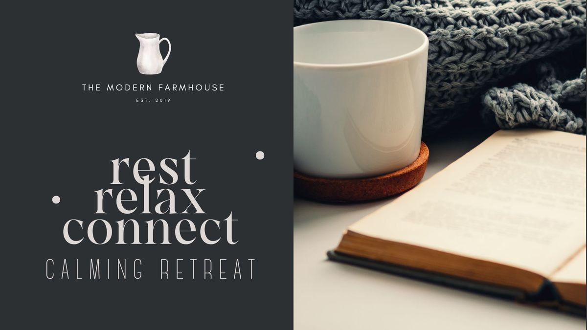 A Calming Retreat: Rest | Relax | Connect